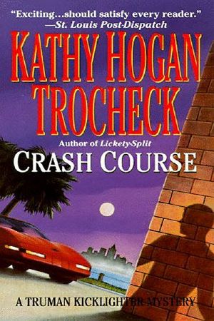 [Truman Kicklighter Mystery 02] • Crash Course